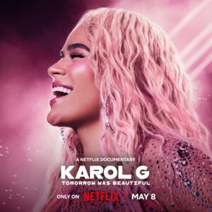 Karol G: Tomorrow Will Be Beautiful (2025) Netnaija