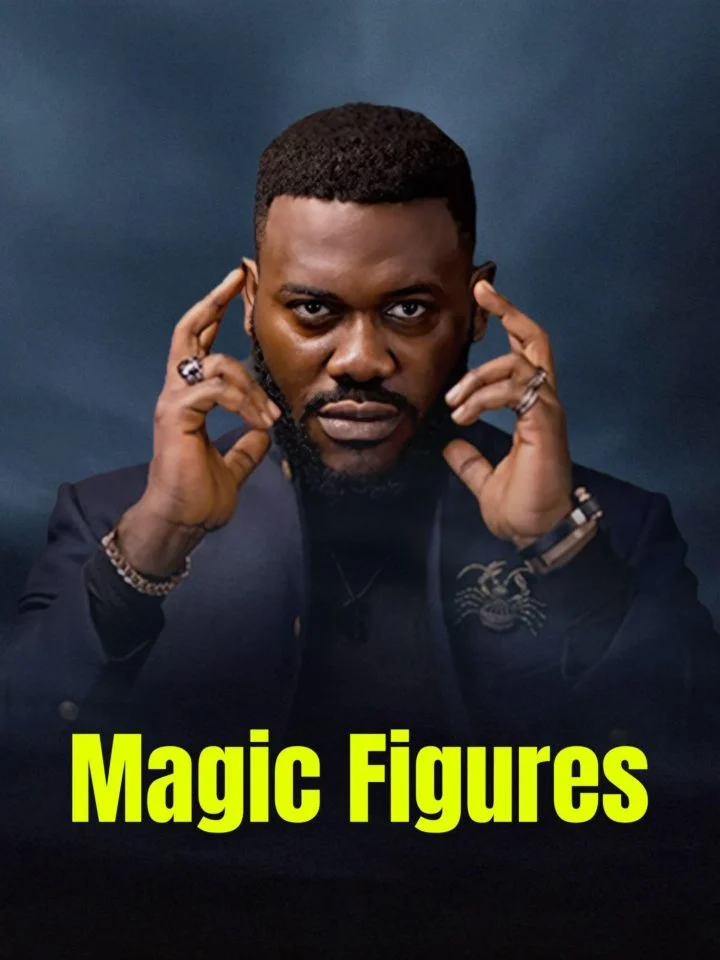 Magic Figures (2024) Nollywood