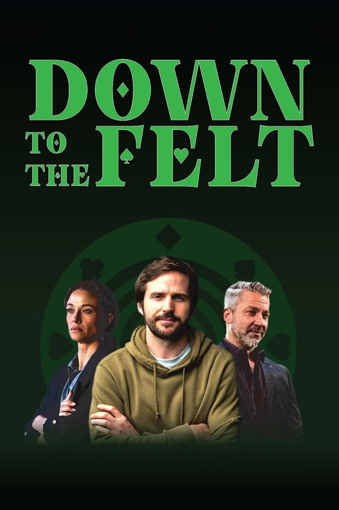 Down to the Felt (2025)